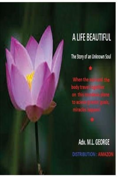 A life beautiful - ML George - Libros - Createspace Independent Publishing Platf - 9781537659084 - 13 de septiembre de 2016