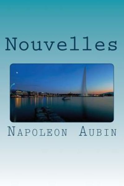 Cover for Napoléon Aubin · Nouvelles (Pocketbok) (2016)
