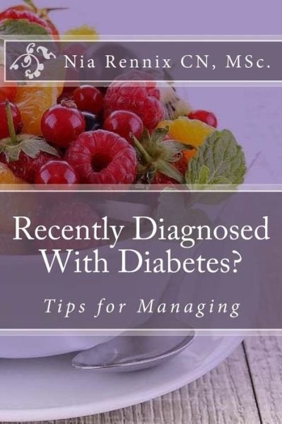 Cover for Nia Rennix · Recently Diagnosed With Diabetes (Paperback Bog) (2015)