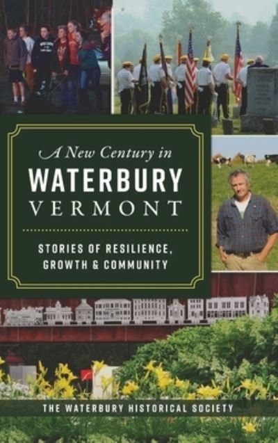 Cover for Arcadia Publishing (SC) · New Century in Waterbury, Vermont (Hardcover Book) (2022)