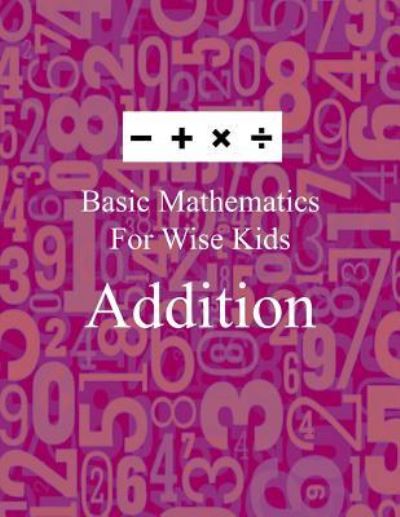 Cover for Lazaros' Blank Books · Basic Mathematics For Wise Kids (Paperback Book) (2016)