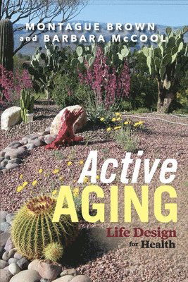 Cover for Montague Brown · Active Aging: Life Design for Health (Paperback Book) (2019)