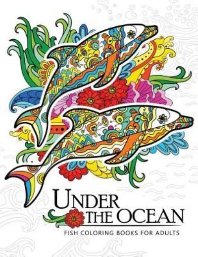 Cover for Adults Coloring Book · Under the Ocean (Paperback Book) (2017)
