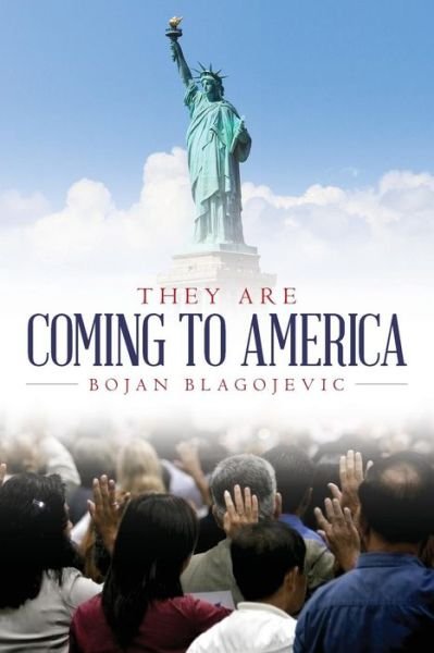 Cover for Bojan Blagojevic · They Are Coming to America (Paperback Book) (2017)