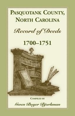 Cover for Gwen Boyer Bjorkman · Pasquotank County, North Carolina, record of deeds, 1700-1751 (Bok) (2017)
