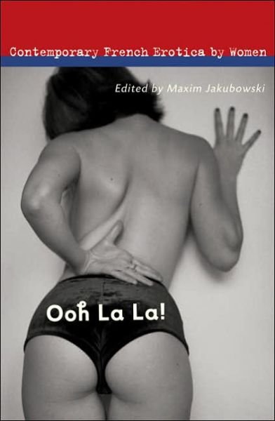 Cover for Franck Spengler · Ooh La La!: Contemporary French Erotica by Women (Paperback Book) (2006)