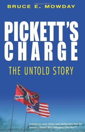 Cover for Bruce E. Mowday · Pickett's Charge: the Untold Story (Paperback Book) (2013)