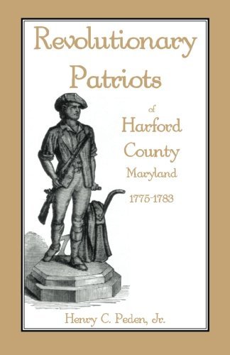 Cover for Henry C. Peden Jr · Revolutionary Patriots of Harford County, Maryland, 1775-1783 (Paperback Book) (2009)
