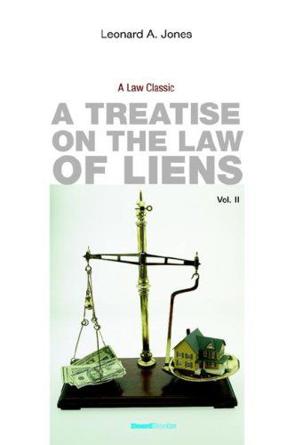 Cover for Leonard A. Jones · A Treatise on the Law of Liens: Common Law, Statutory, Equitable, and Maritime, Vol. 1 (Paperback Book) (2000)
