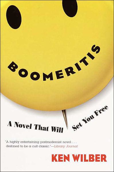 Boomeritis: A Novel That Will Set You Free! - Ken Wilber - Livres - Shambhala Publications Inc - 9781590300084 - 9 septembre 2003