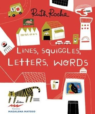 Cover for Ruth Rocha · Lines, Squiggles, Letters, Words (Hardcover Book) (2016)