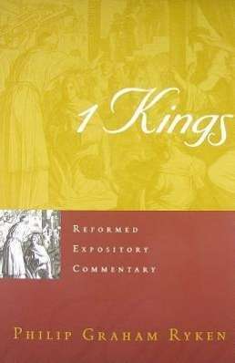 Cover for Philip Graham Ryken · 1 Kings - Reformed Expository Commentary (Hardcover Book) (2011)