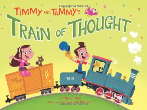 Cover for Oliver Chin · Timmy and Tammy's Train of Thought (Hardcover Book) (2007)