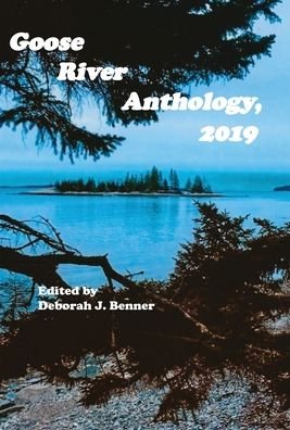 Cover for Deborah J Benner · Goose River Anthology, 2019 (Hardcover Book) (2019)