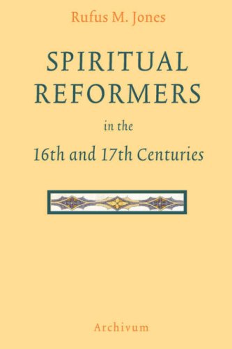 Cover for Rufus M Jones · Spiritual Reformers in the 16th and 17th Centuries (Paperback Book) (2007)