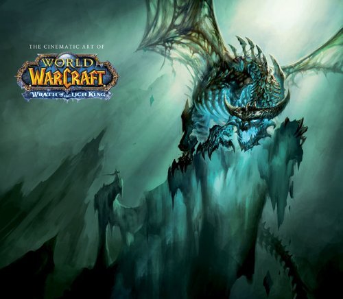 The Cinematic Art of World of Warcraft: the Wrath of the Lich King - Blizzard Entertainment - Kirjat - Insight Editions - 9781608872084 - tiistai 6. marraskuuta 2012
