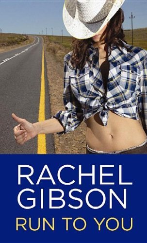 Cover for Rachel Gibson · Run to You (Hardcover Book) [Lrg edition] (2013)