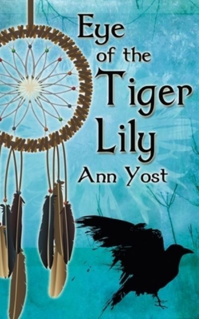 Cover for Ann Yost · Eye Of The Tiger Lily (Pocketbok) (2013)