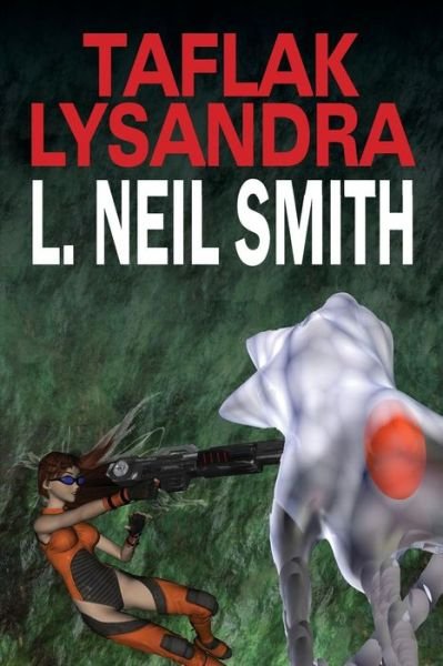 Cover for L Neil Smith · Taflak Lysandra (Paperback Bog) (2015)