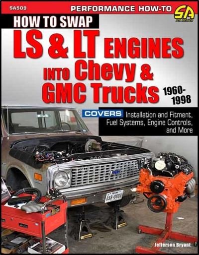 Cover for Jefferson Bryant · How to Swap LS &amp; LT Engines into Chevy &amp; GMC Trucks: 1960-1998 (Paperback Book) (2024)