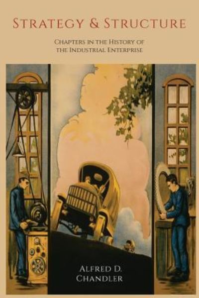 Strategy and Structure - Alfred D Chandler - Books - Martino Fine Books - 9781614275084 - October 16, 2013