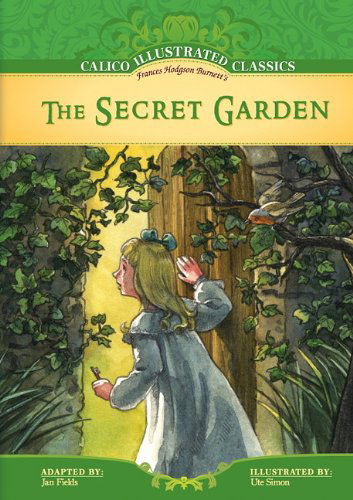 Cover for Jan Fields · The Secret Garden (Calico Illustrated Classics Set 3) (Hardcover Book) (2011)