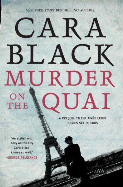 Cover for Cara Black · Murder On The Quai: An Aimee Leduc Investigation (Paperback Book) (2017)