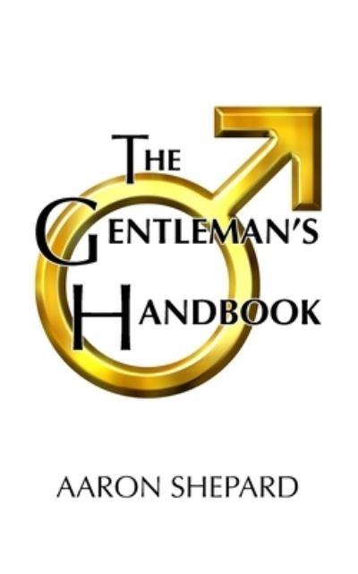 Cover for Aaron Shepard · The Gentleman's Handbook (Paperback Book) (2016)