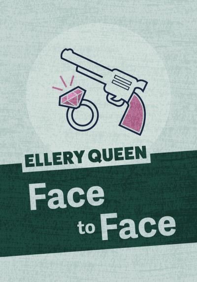 Cover for Ellery Queen · Face to Face (Pocketbok) (2018)