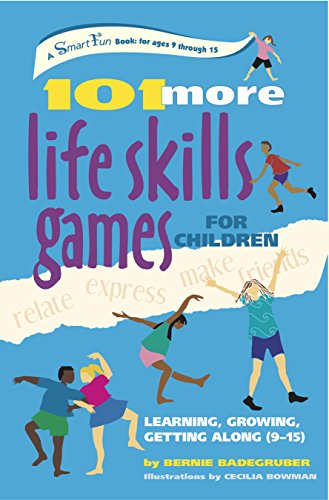 Cover for Bernie Badegruber · 101 More Life Skills Games for Children: Learning, Growing, Getting Along (Ages 9-15) (Smartfun Activity Books) (Hardcover Book) [Lam edition] (2006)