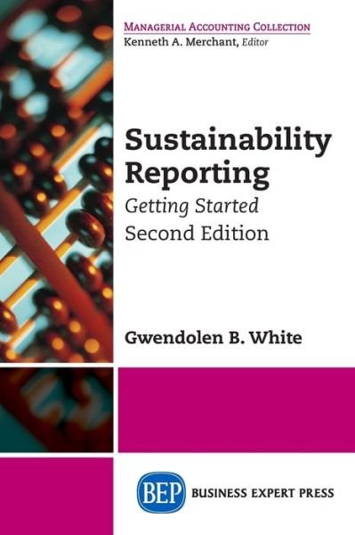 Cover for Gwendolen B. White · Sustainability Reporting: Getting Started (Paperback Book) [2 Revised edition] (2015)