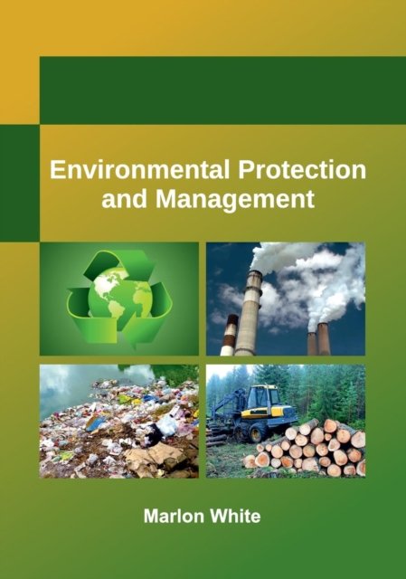 Cover for Marlon White · Environmental Protection and Management (Hardcover Book) (2017)