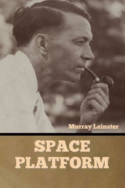 Cover for Murray Leinster · Space Platform (Paperback Bog) (2022)