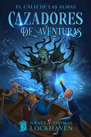 Cover for Grace Lockhaven · Cáliz de Las Almas : Cazadores de Aventuras - Quest Chasers (Book) (2024)