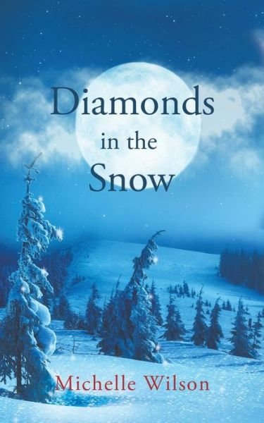 Cover for Michelle Wilson · Diamonds in the Snow (Pocketbok) (2018)