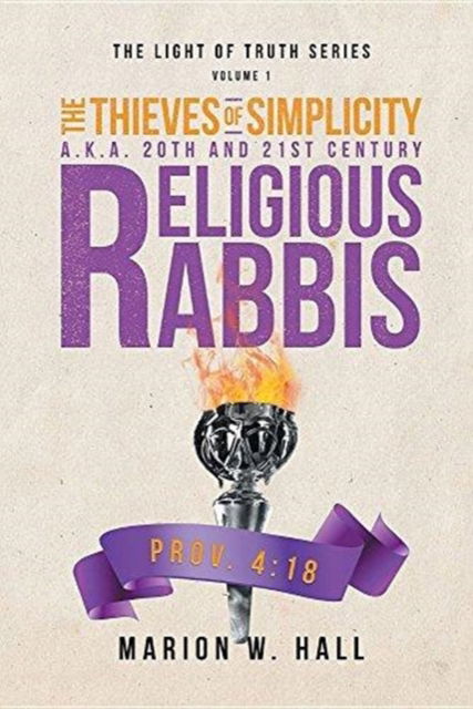 Cover for Marion W Hall · The Thieves of Simplicity A.K.A. 20th and 21st Century Religious Rabbis (Paperback Book) (2018)