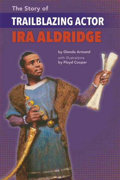 Cover for Glenda Armand · The Story Of Trailblazing Actor Ira Aldridge (Paperback Book) (2019)