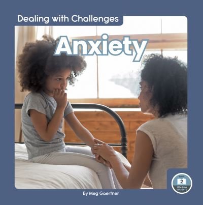 Cover for Meg Gaertner · Dealing with Challenges: Anxiety (Paperback Book) (2022)
