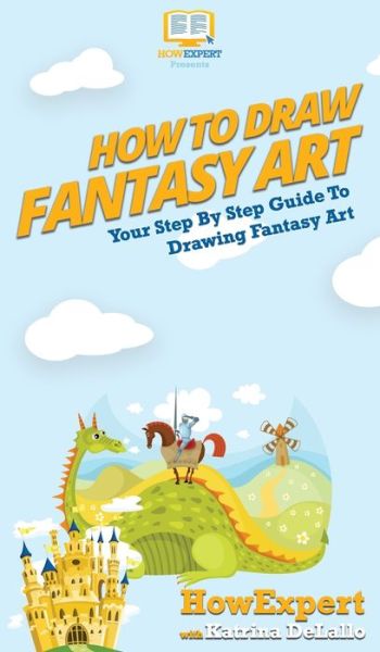 Cover for Katrina Delallo · How To Draw Fantasy Art (Hardcover Book) (2020)