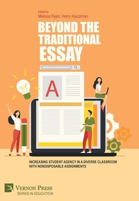 Cover for Melissa Ryan · Beyond the Traditional Essay: Increasing Student Agency in a Diverse Classroom with Nondisposable Assignments - Series in Education (Hardcover Book) (2022)