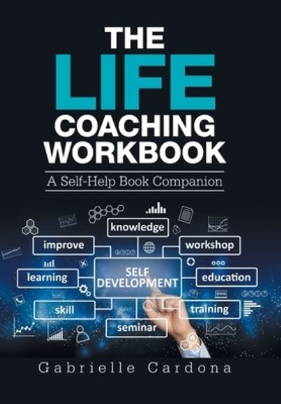 Cover for Gabrielle Cardona · The Life Coaching Workbook (Hardcover Book) (2020)