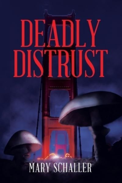 Cover for Mary Schaller · Deadly Distrust (Paperback Book) (2020)