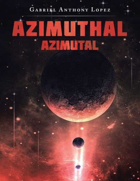 Cover for Gabriel Anthony Lopez · Azimuthal (Book) (2022)