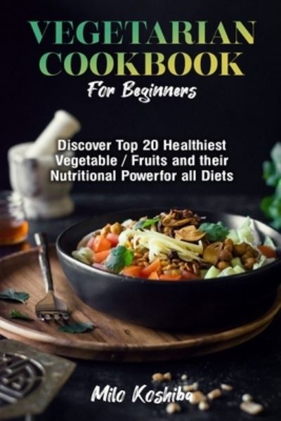 Cover for Milo Koshiba · Vegetarian cookbook for beginners (Paperback Book) (2019)