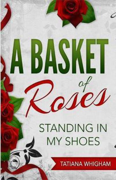 Cover for Tatiana Whigham · A Basket of Roses (Paperback Book) (2016)