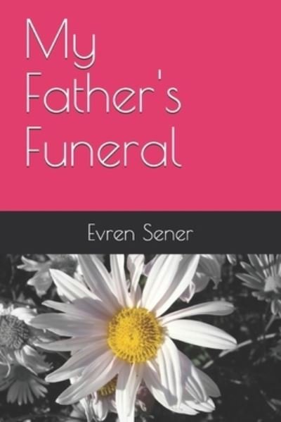 Cover for Evren Sener · My Father's Funeral (Paperback Bog) (2019)