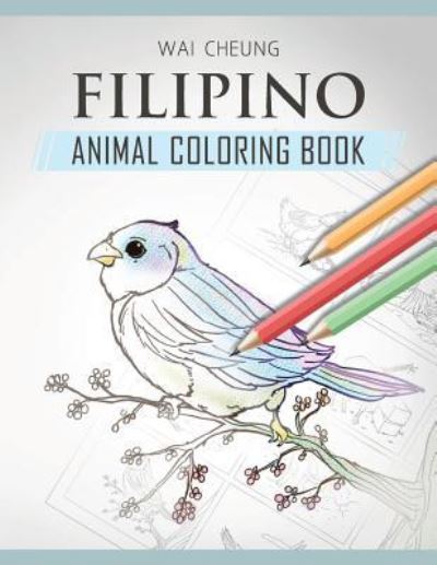 Cover for Wai Cheung · Filipino Animal Coloring Book (Pocketbok) (2018)