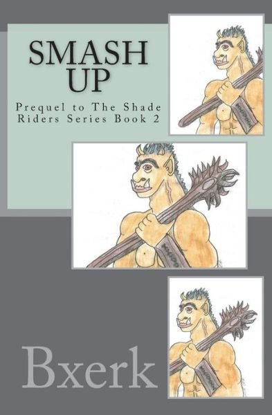 Cover for Bxerk · Smash Up (Paperback Bog) (2018)