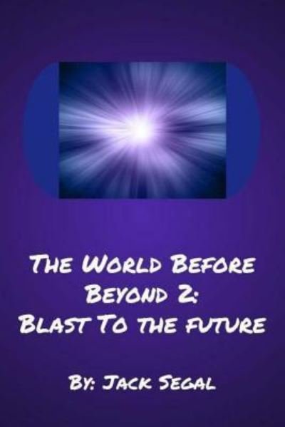 Cover for Jack Segal · The World Before Beyond 2 (Paperback Bog) (2018)