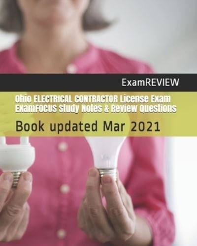 Cover for Examreview · Ohio ELECTRICAL CONTRACTOR License Exam ExamFOCUS Study Notes &amp; Review Questions (Taschenbuch) (2018)